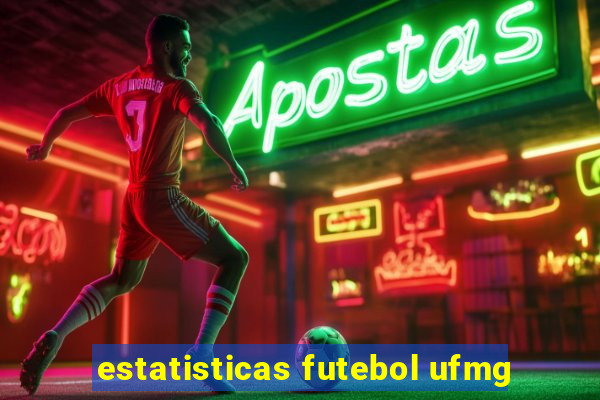 estatisticas futebol ufmg